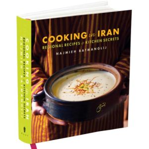  Cooking in Iran: Regional Recipes and Kitchen Secrets Hardcover – Najmieh Batmangelij's Most Recent Cook Book